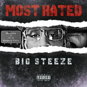 Most Hated by Big Steeze