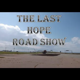 Five Hard Nights by The Last Hope Road Show