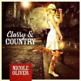 Classy and Country by Nicole Oliver