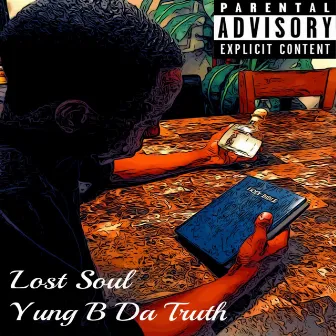 Lost Soul by Yung B Da Truth