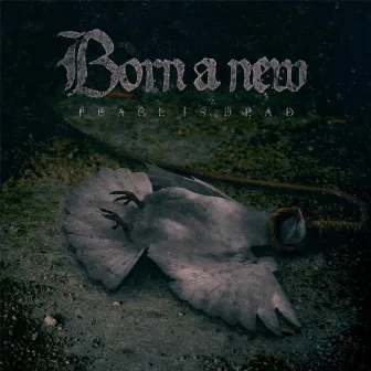 Peace Is Dead - EP by Born a New