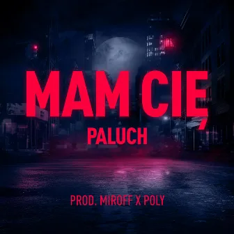 Mam Cię by Paluch