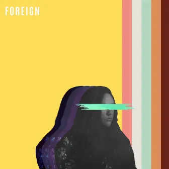 Foreign by Drea Rose