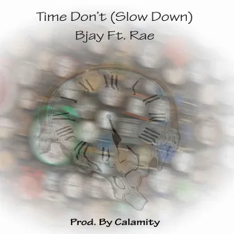 Time Don't [Slow Down] by b.john