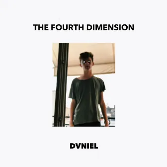 The Fourth Dimension. by DVNIEL