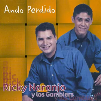 Ando Perdido by Ricky Naranjo y Los Gamblers