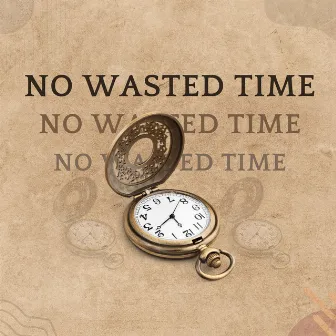 No Wasted Time by Mistah