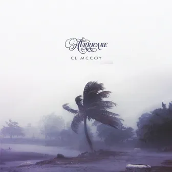 Hurricane by CL McCoy