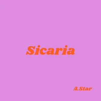 Sicaria by A.Star