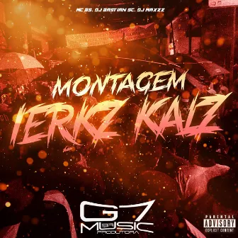 Montagem Ierkz Kalz by DJ BASTIAN SC