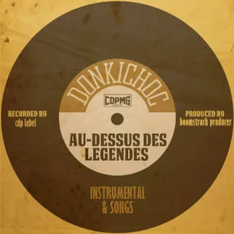 Au dessus des légendes, vol. 2 (Version Gold Songz & Instrumental) by Donkichoc