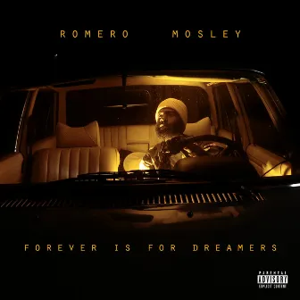 Forever Is for Dreamers by Romero Mosley