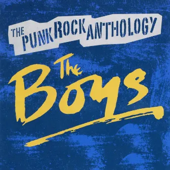 The Punk Rock Anthology by The Boys