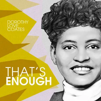 That´s enough by Dorothy Love Coates