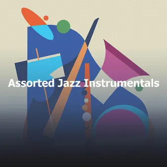 Assorted Jazz Instrumentals by Instrumental Jazz Music Group