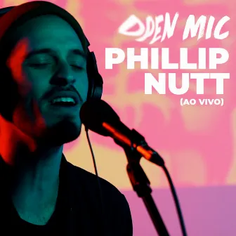 Open Mic (Acústico Ao Vivo) by PHILLIP NUTT