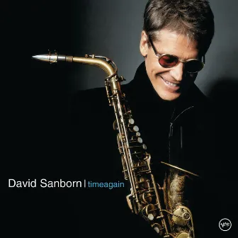 Timeagain by David Sanborn