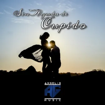 Sin Ayuda de Cupido by Angel G