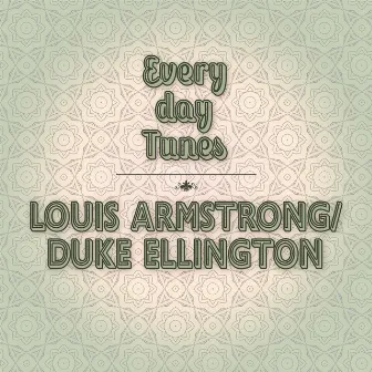 Everyday Tunes by Louis Armstrong & Duke Ellington