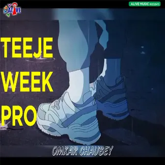 Teeje Week Pro by Omkar Chaubey