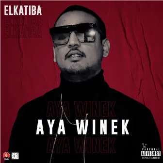 Aya Winek by El Katiba