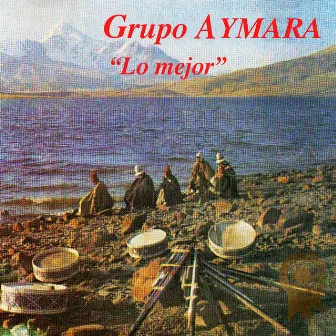 Lo Mejor by Grupo Aymara