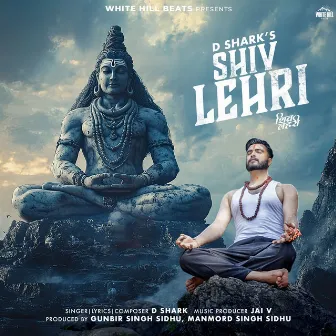 Shiv Lehri by D Shark