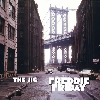 Freddie Friday by The Jig