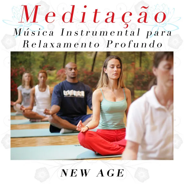 Meditação: Música Instrumental para Relaxamento Profundo