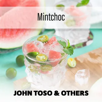 Mintchoc by John Toso & Others