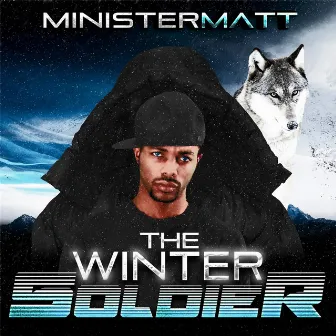 The Winter Soldier (Deluxe Edition) by Minister Matt