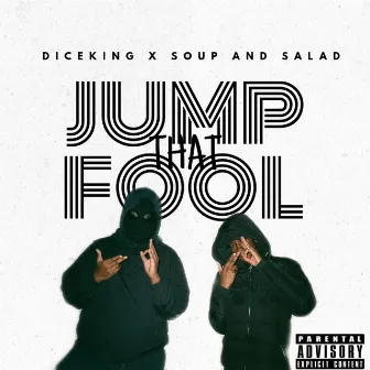 Jump That Fool by Dice King