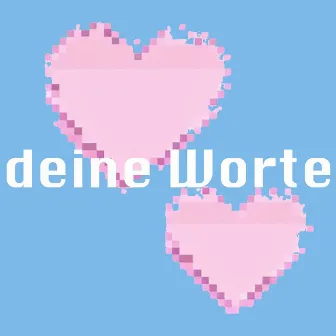 Deine Worte by M.Bit