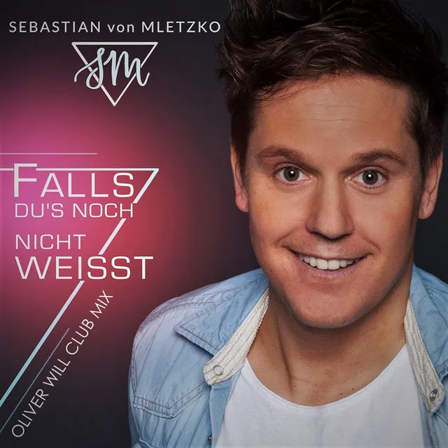 Falls Du's noch nicht weißt - Oliver Will Club Mix