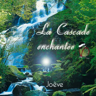 La cascade enchantée by Joève