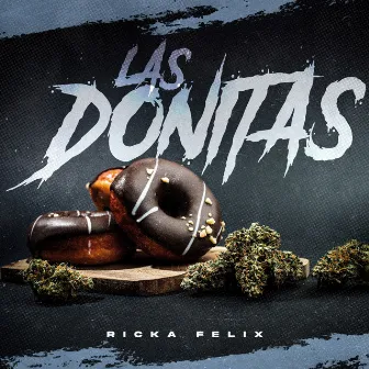 Las Donitas by Ricka Felix