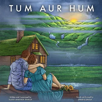 Tum Aur Hum by Dhaani