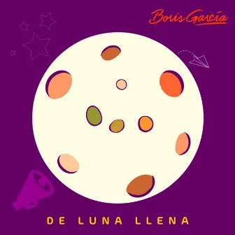 De Luna Llena by Boris Garcia