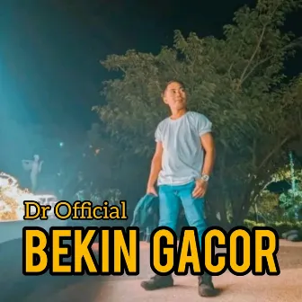 BEKIN GACOR (Remastered 2024) by DR OFFICIAL