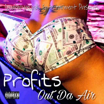 Out Da Air by Profits