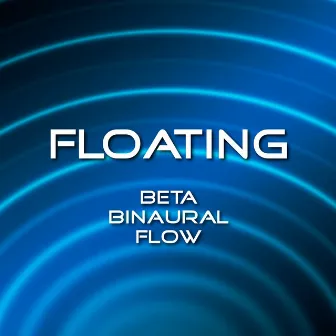 Beta Binaural Flow by Floating