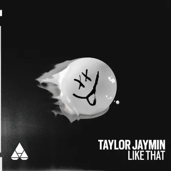 Like That by Taylor Jaymin