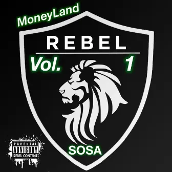 Rebel Sosa, Vol. 1 by MoneyLand Sosa