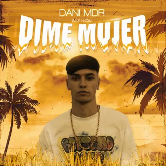 Dime Mujer by Dani MDR