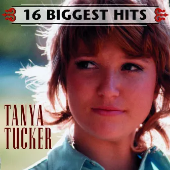 16 Biggest Hits by Tanya Tucker