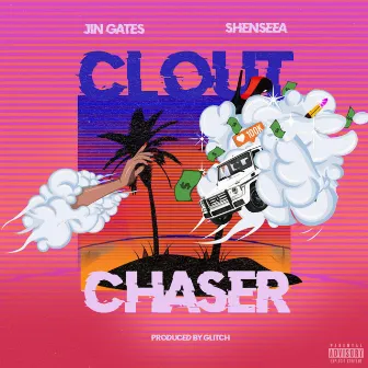 Clout Chaser by Jin Gates