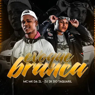 Evoque Branca by DJ 2K DO TAQUARIL