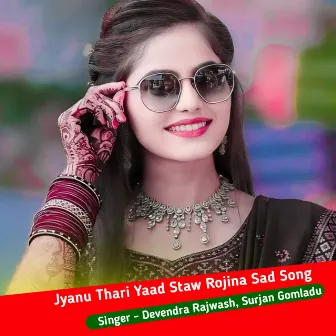 Jyanu Thari Yaad Staw Rojina Sad Song by 