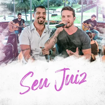 Seu Juiz (Ao Vivo) by Rodrigo & Ravel