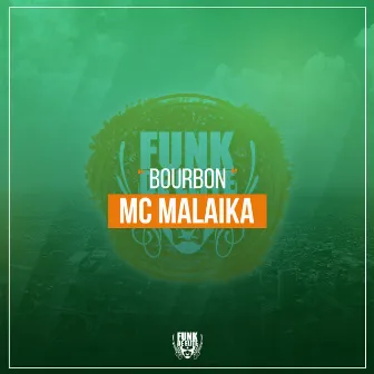 Bourbon by MC Malaika